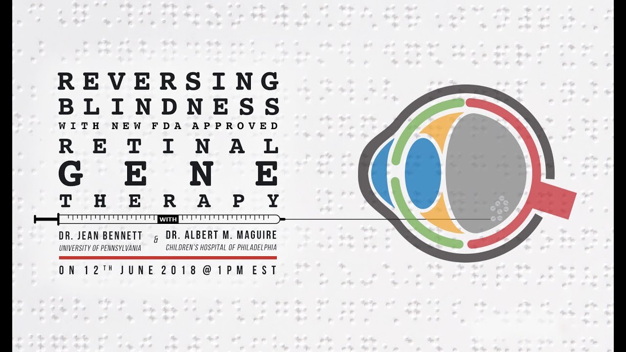 Reversing Blindness with New FDA Approved Retinal Gene Therapy - Part 1