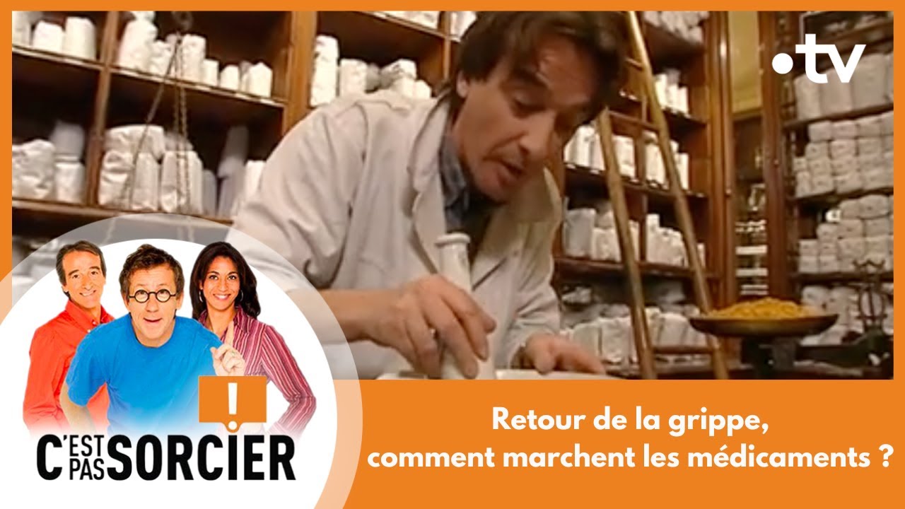 Retour de la grippe, comment marchent les médicaments ? - C'est pas sorcier