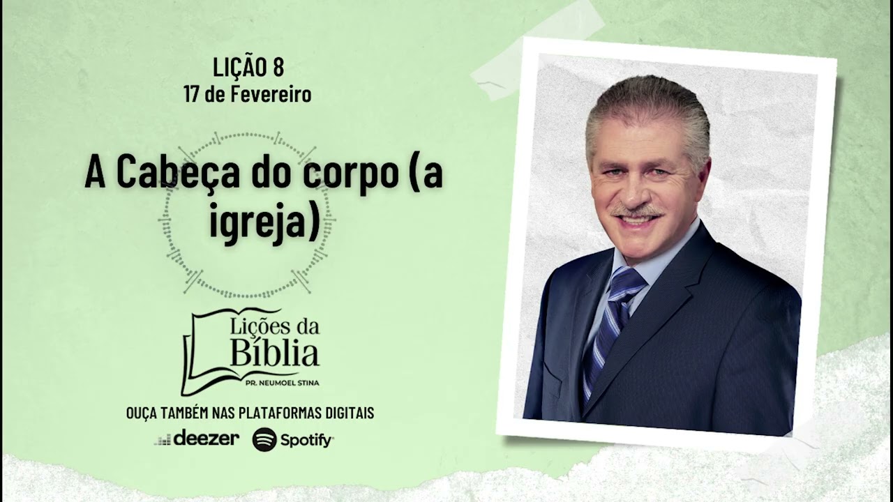 A Cabeça do corpo (a igreja) - Terça, 17 de Fevereiro | Lições da Bíblia com Pr Stina