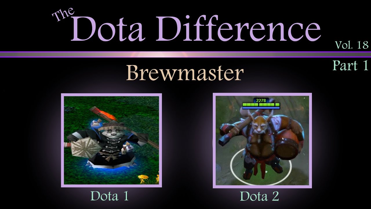 (Dota 1 vs Dota 2 Mechanics) The Dota Difference Vol. 18 - Brewmaster pt 1/2