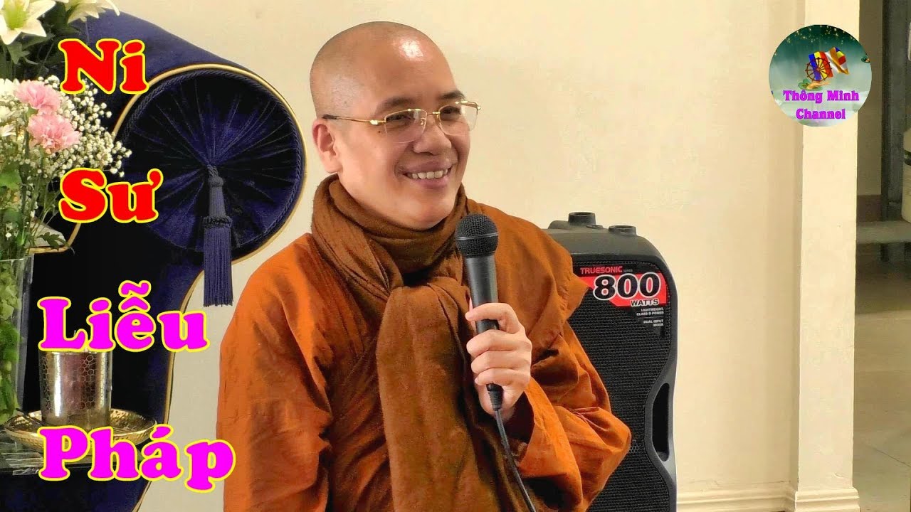 PHẬT PHÁP VẤN ĐÁP...7 - 7 - 2019 ( HẾT ) : Ni Sư Liễu Pháp .