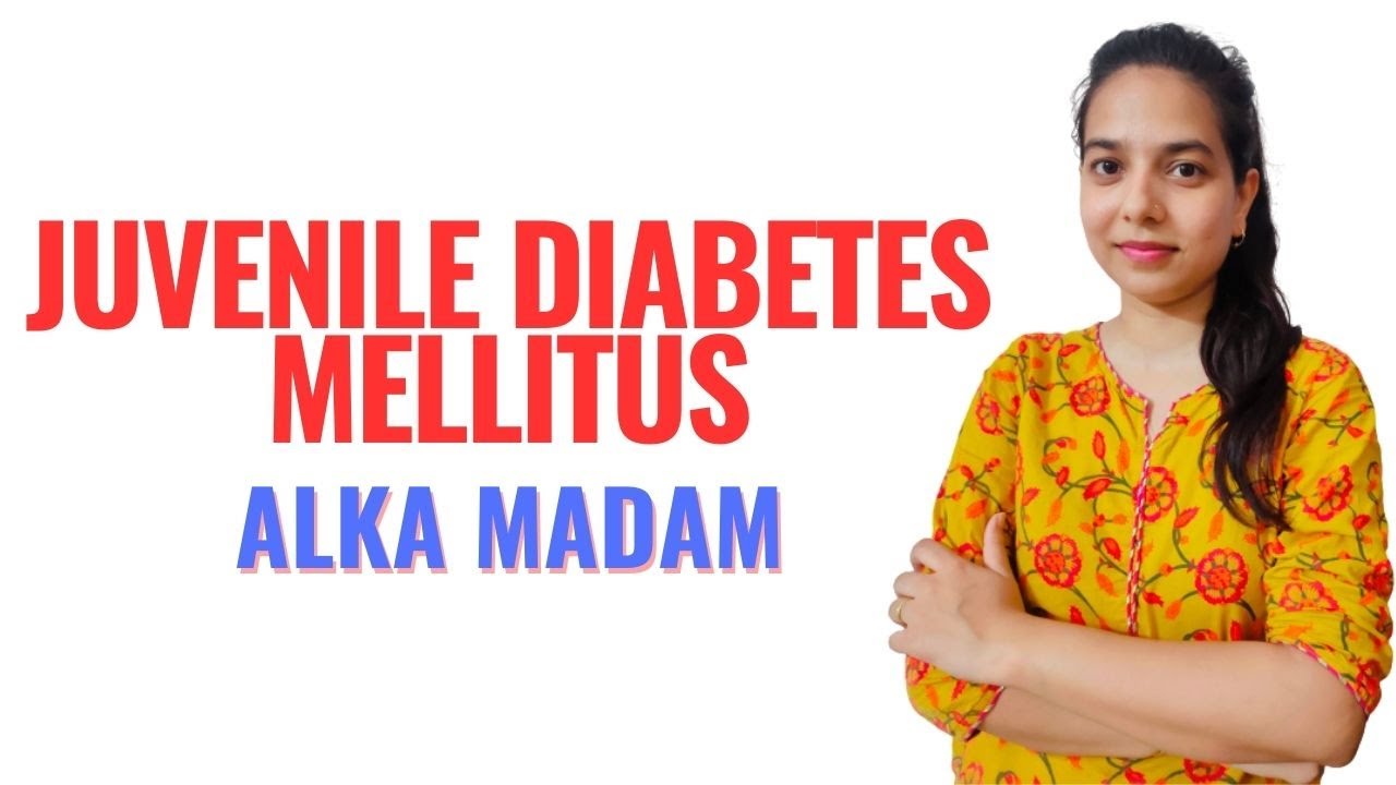 Juvenile Diabetes Mellitus II B Sc Nursing 4th Year II Child Health Nursing II