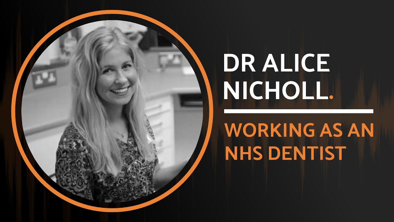 Working as an NHS Dentist | Dr Alice Nicholl