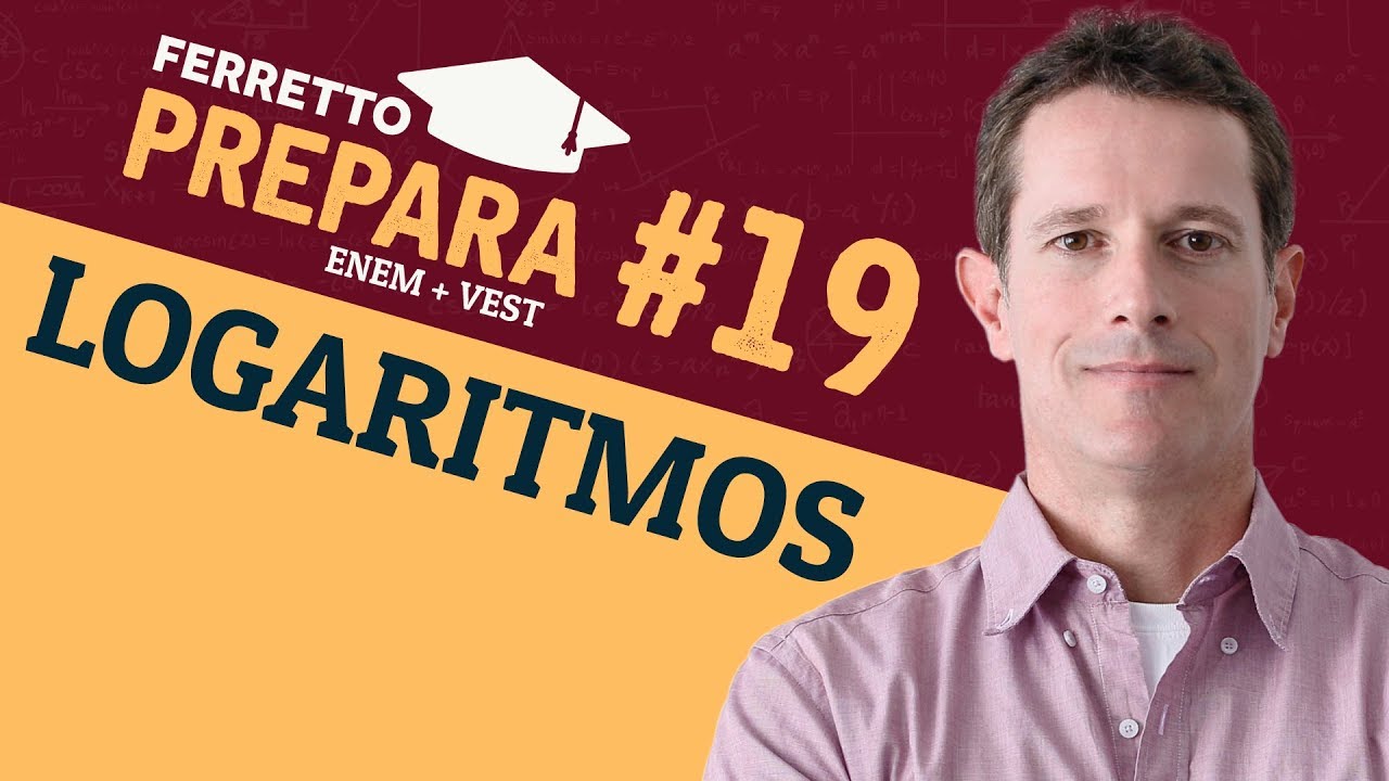 Ferretto Prepara #19: Logaritmos (Replay)