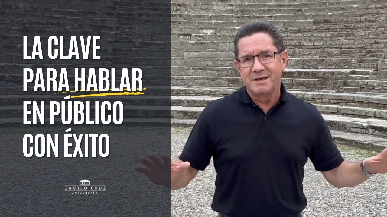 La clave para HABLAR EN PÚBLICO con éxito - Dr. Camilo Cruz