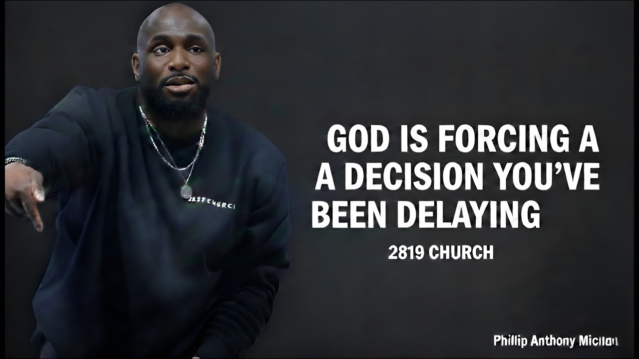 GOD IS FORCING A DECISION YOU CAN’T IGNORE | A Divine Warning | Philip Anthony Mitchell | 2819Church