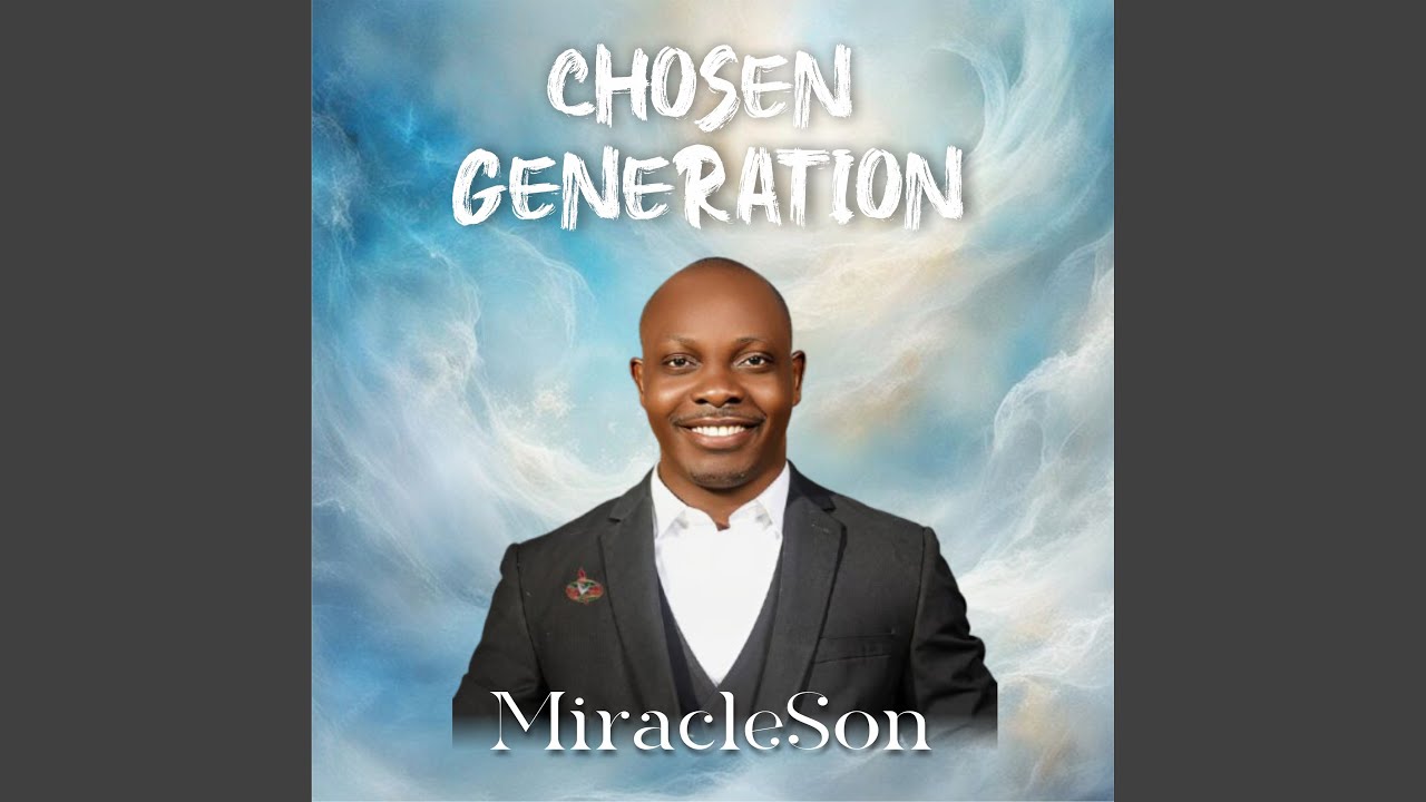 Chosen Generation