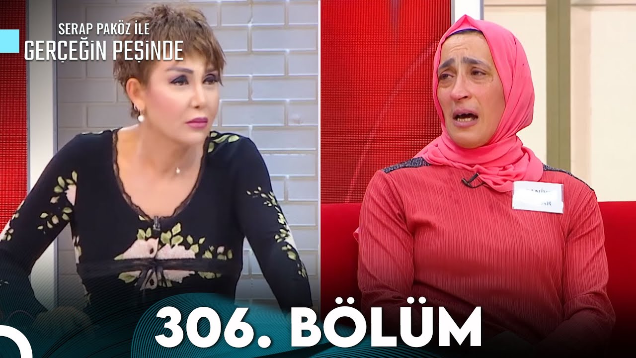 Gerçeğin Peşinde 306. Bölüm