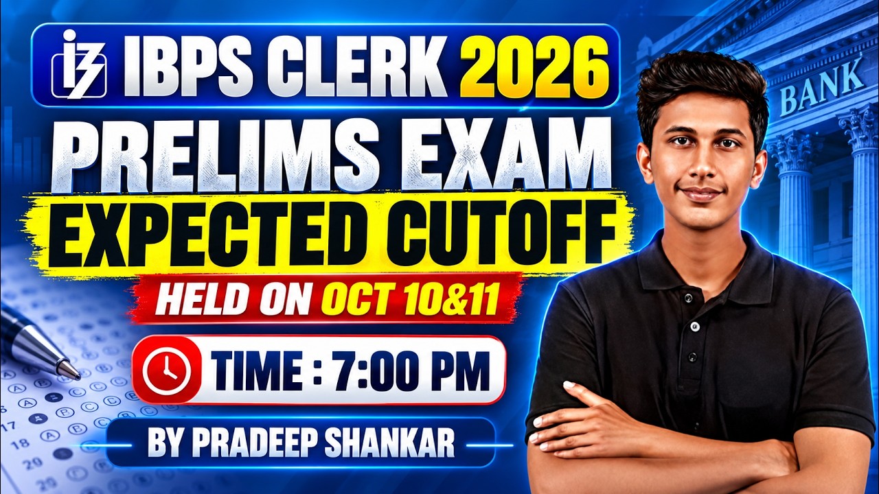 IBPS CLERK 2026 | PRELIMS EXAM EXPECTED CUTOFF  | HELD ON OCT 10 & 11  | PRADEEP SHANKAR