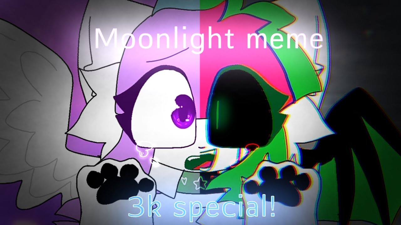 Moonlight meme (3k special!! /ocs /very lazyy)