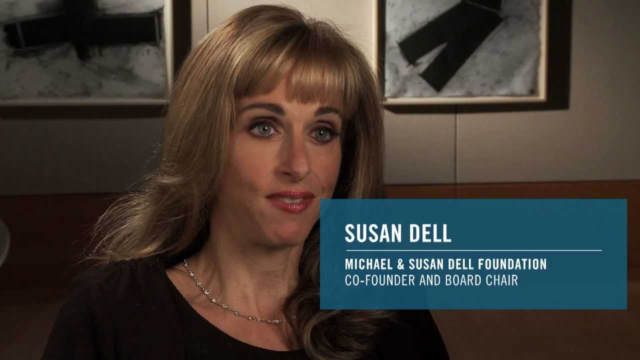 Susan Dell, Co-Founder and Board Chair, the Michael & Susan Dell Foundation