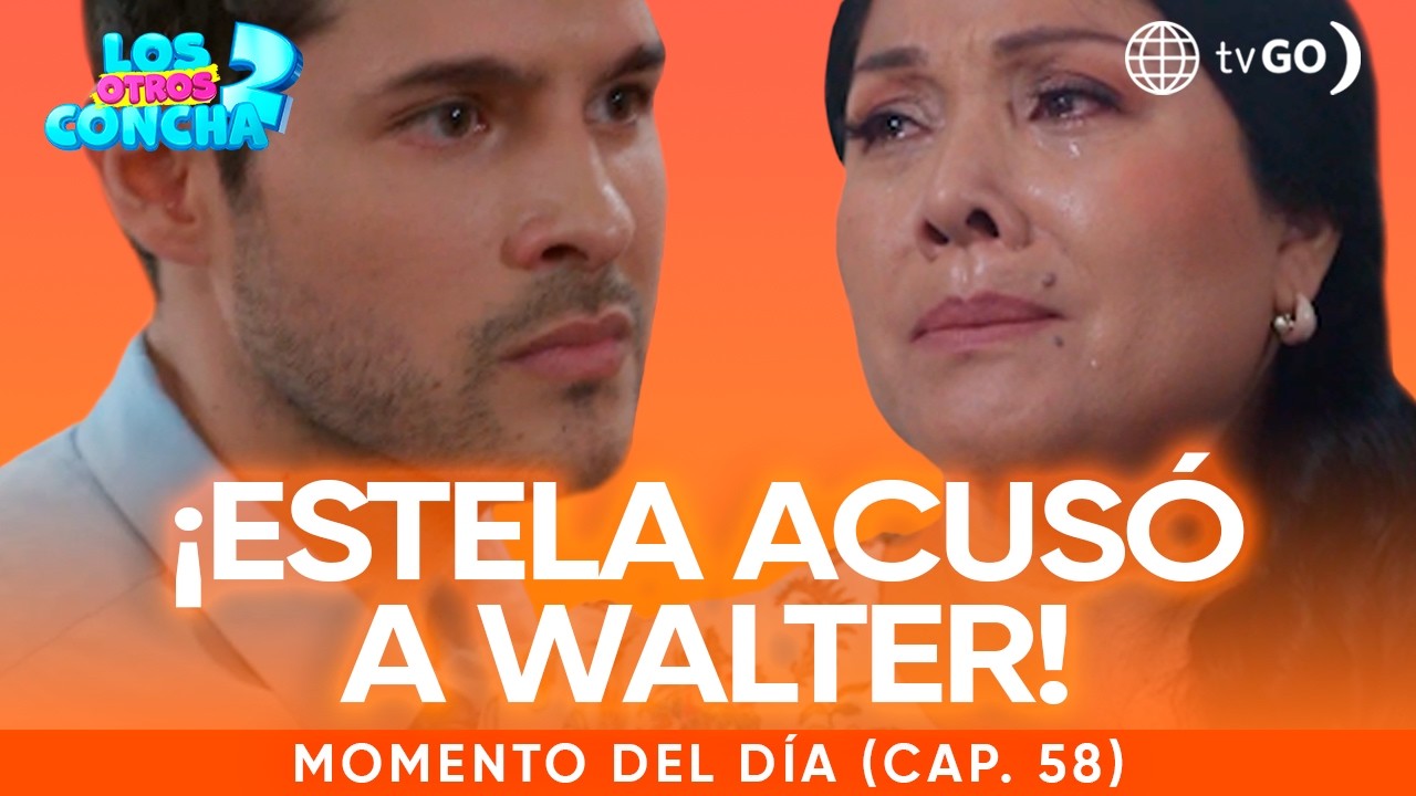 Los otros Concha 2: Estela acusó a su propio hijo Walter por estafa cibernética (Capítulo 58)