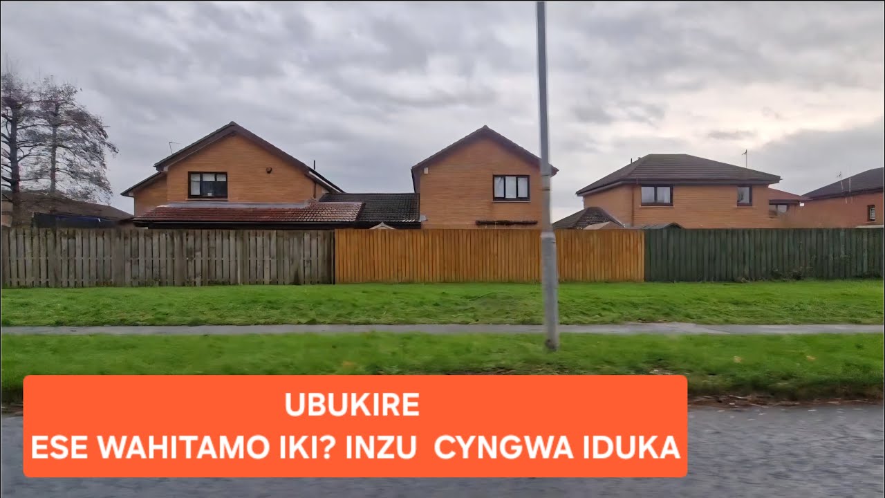UBUKIRE ESE WAHITAMO IKI INZU CYNGWA IDUKA
