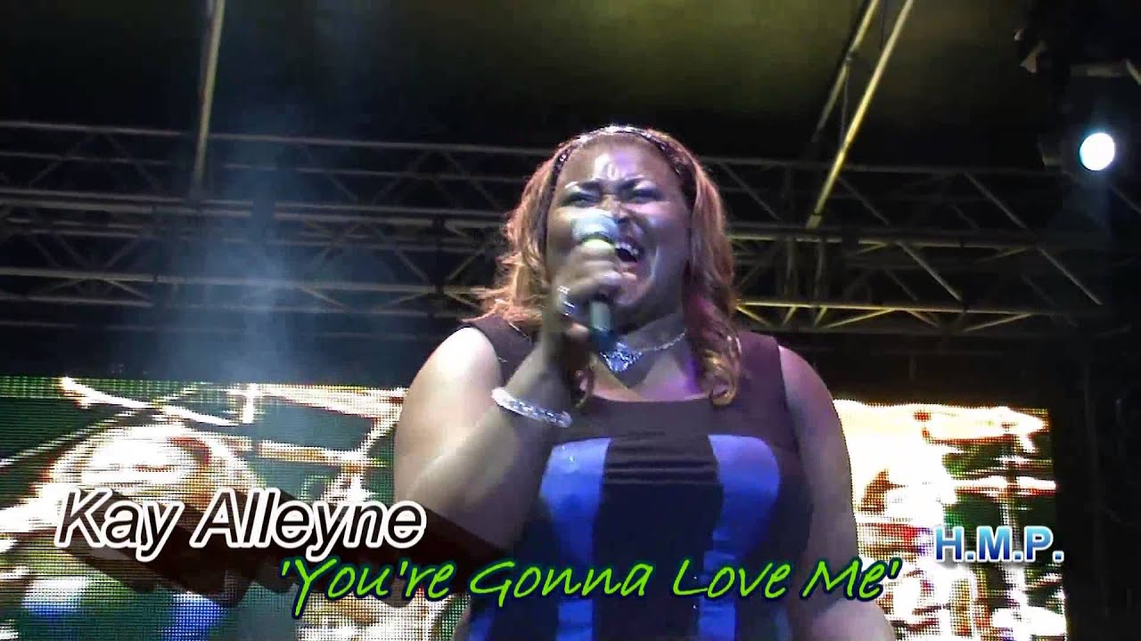 KAY ALLEYNE   YOU'RE GONNA LOVE ME