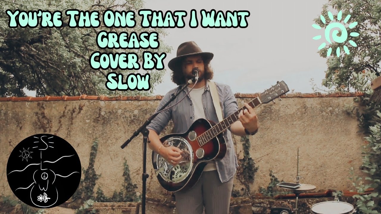 You're The One That I Want - Grease (Slow Cover)