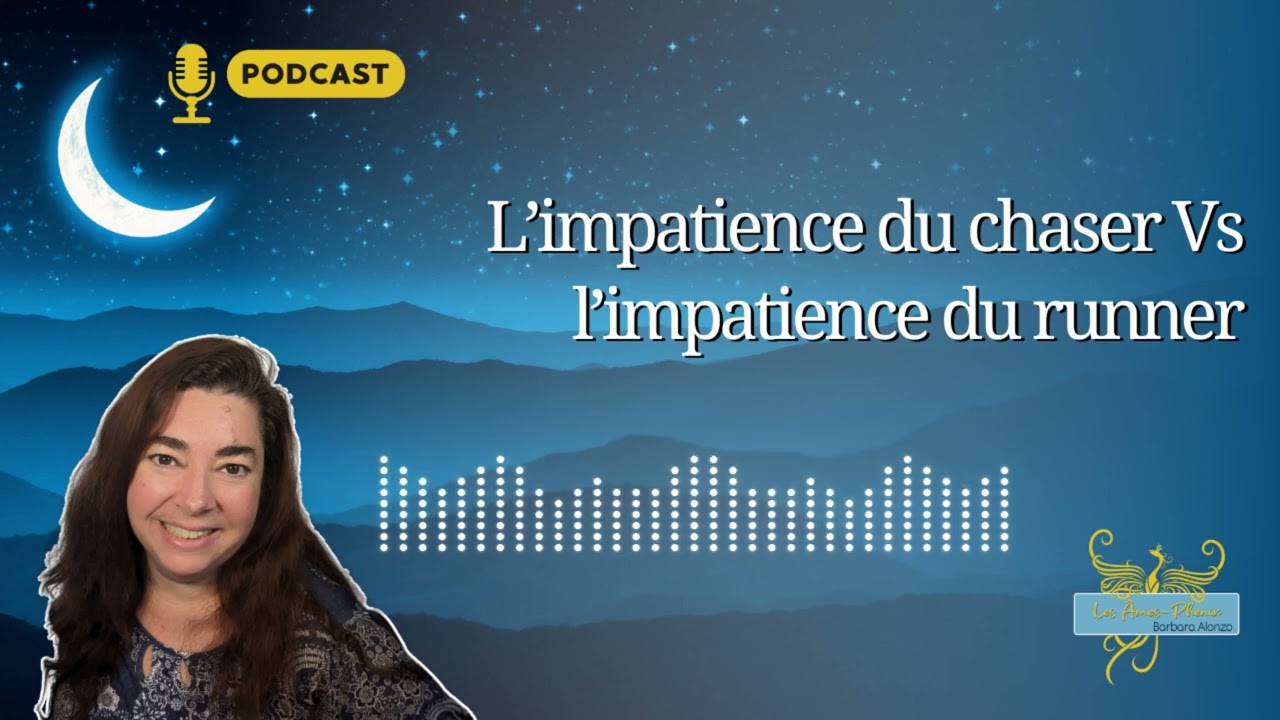 56 - L'impatience du chaser (Yang) Versus l'impatience du runner (Yin)