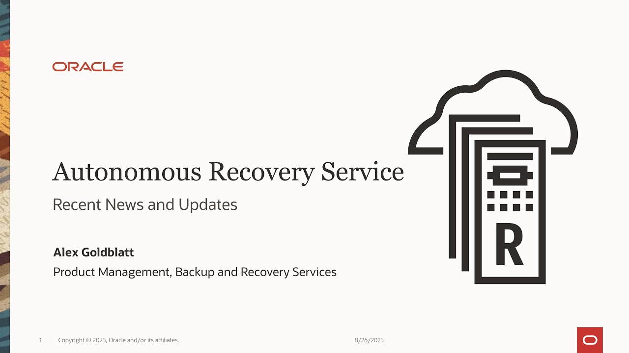 Database Backup and Recovery Office Hours:​ Autonomous Recovery Service - Recent News and Updates