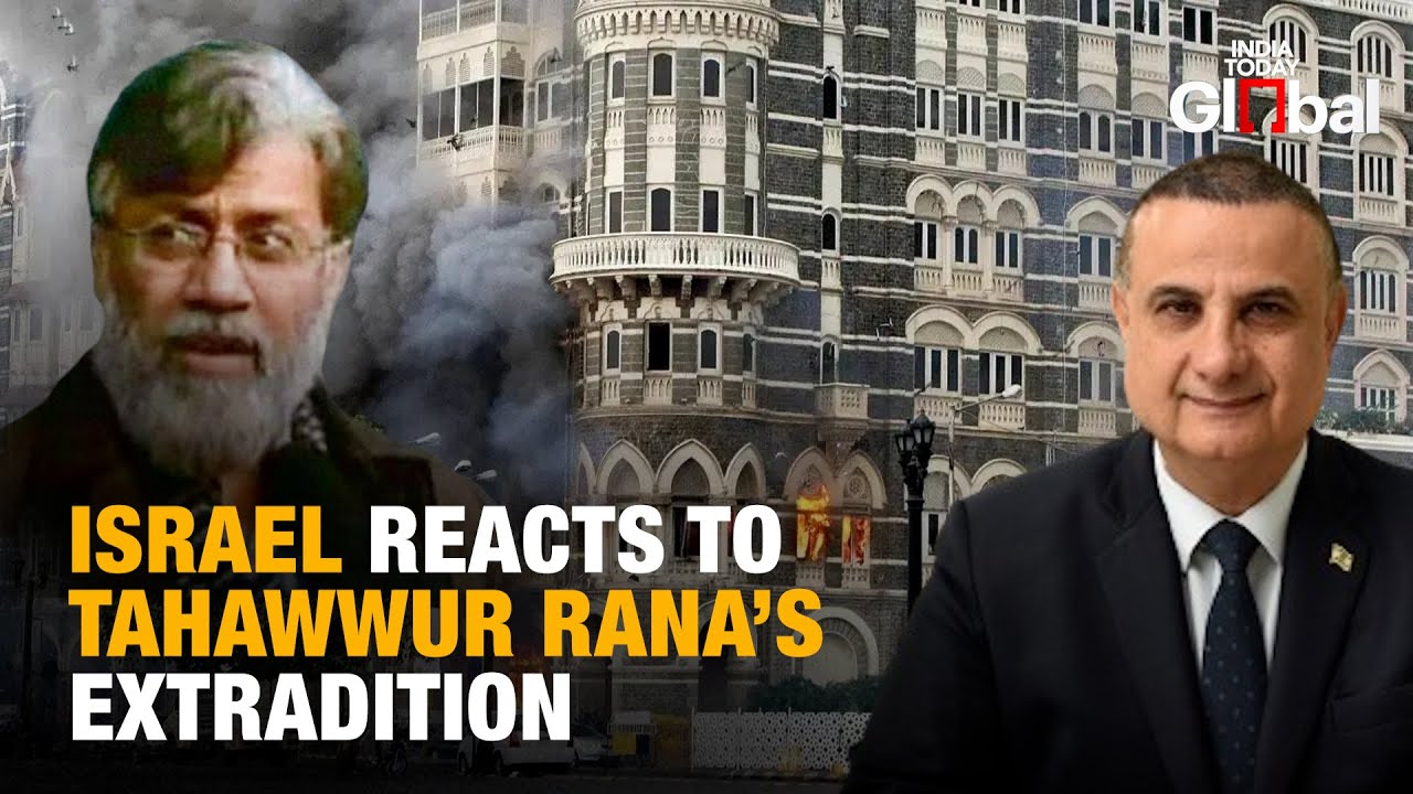 Tahawwur Rana Extradition | &lsquo;We&rsquo;ve Faced Terror Attacks Too&hellip;&rsquo;: Israel Reacts