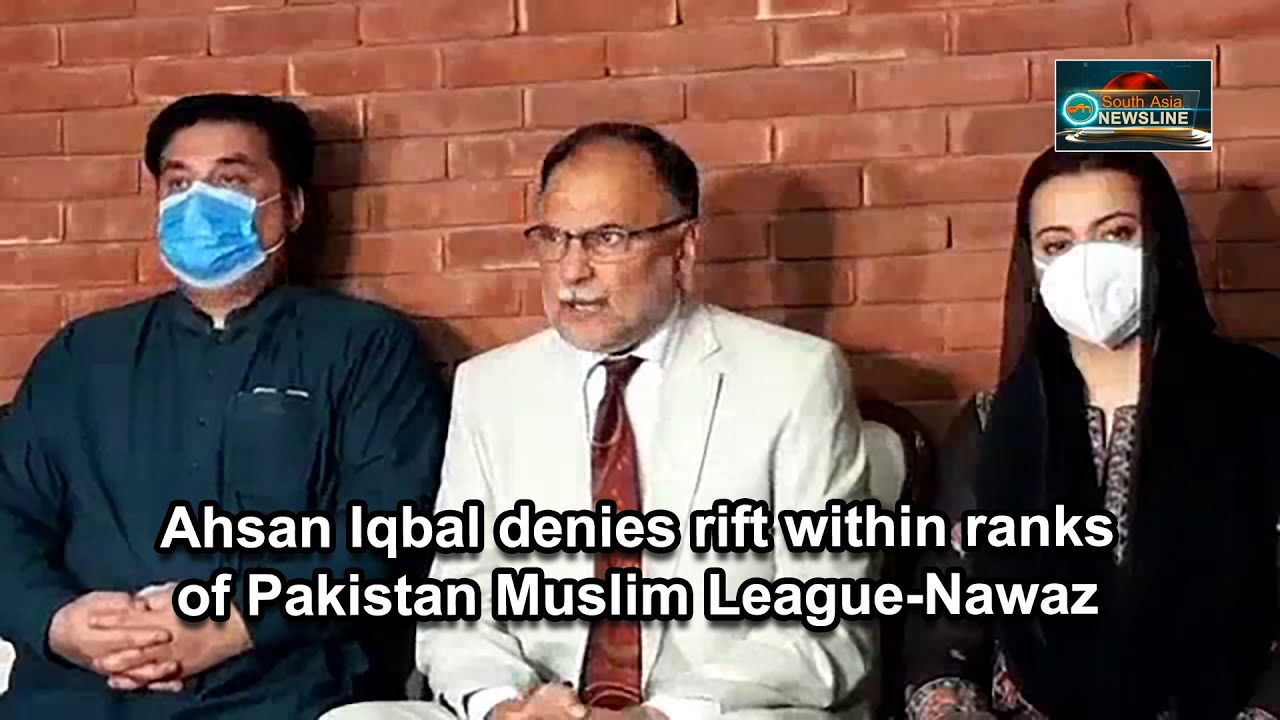 Ahsan Iqbal denies rift within ranks of Pakistan Muslim League-Nawaz
