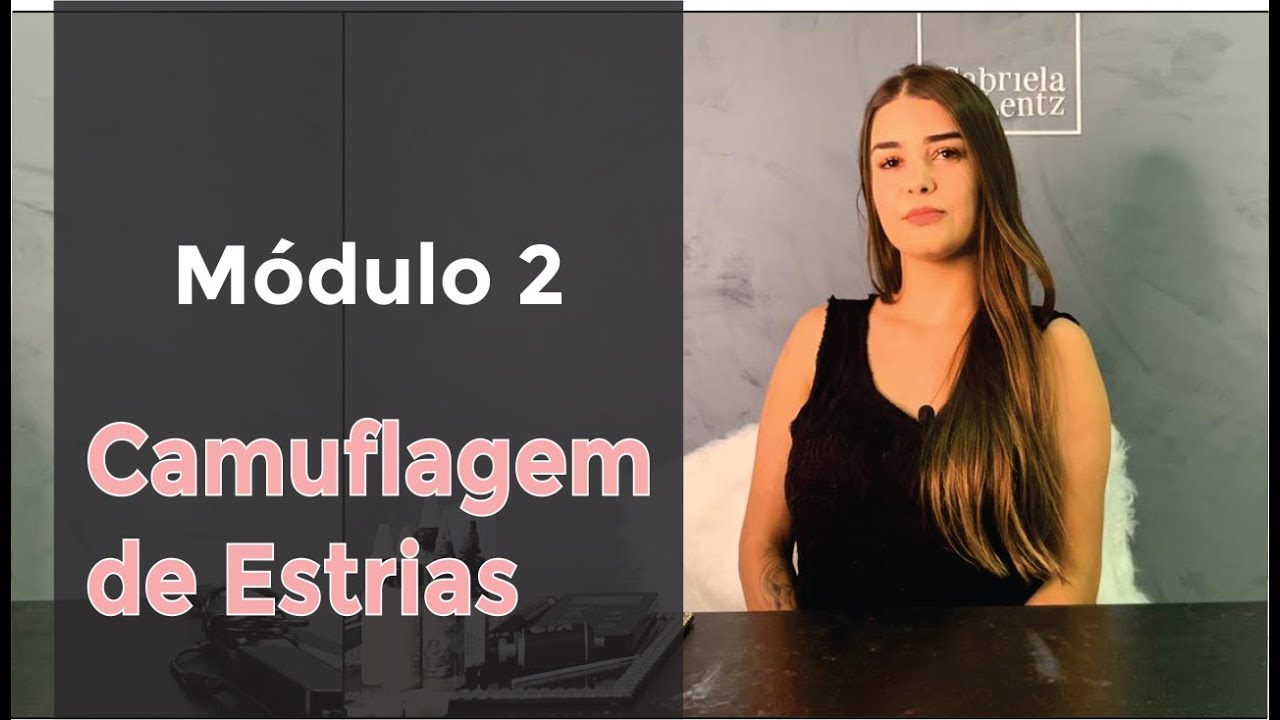 Curso Camuflagem de Estrias - Módulo 2