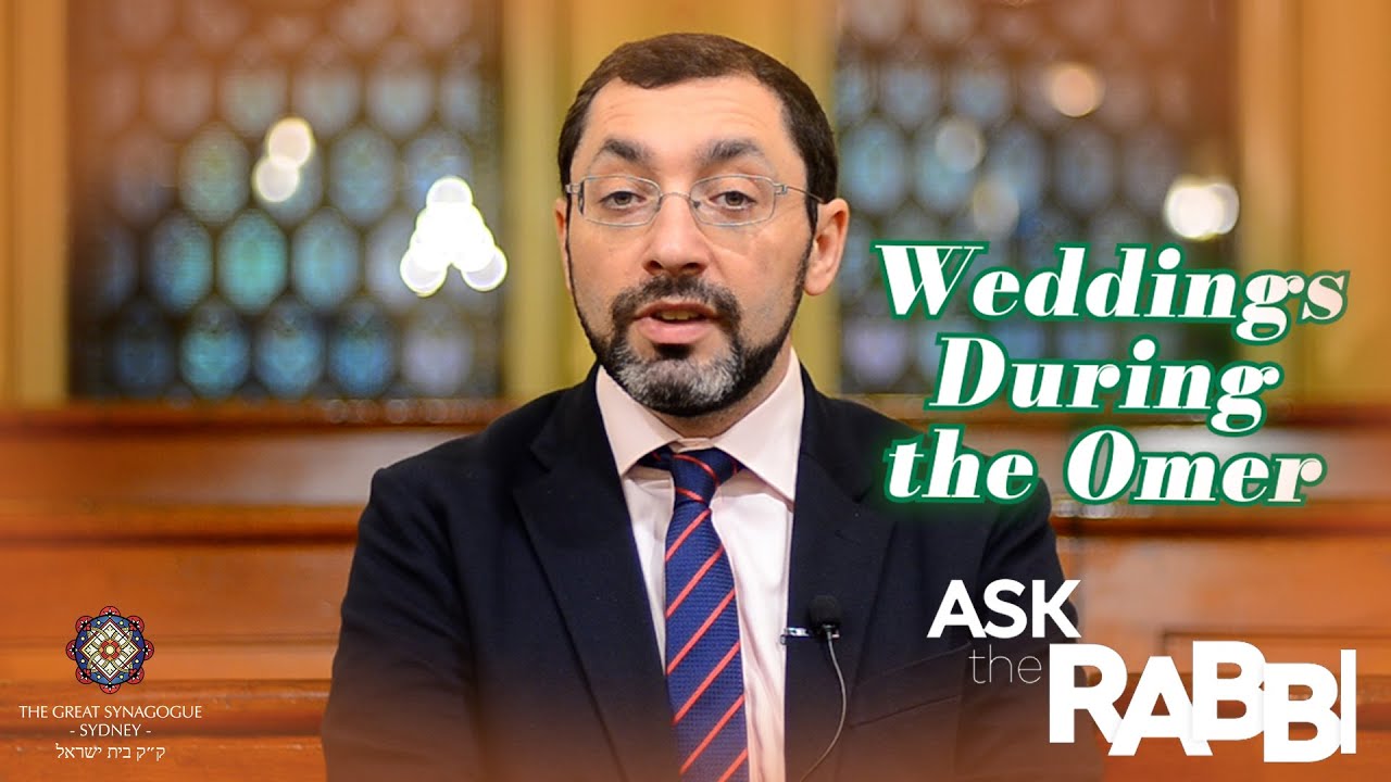 [Ask the Rabbi] Ep13 - Weddings During the Omer (and other Omer practices)