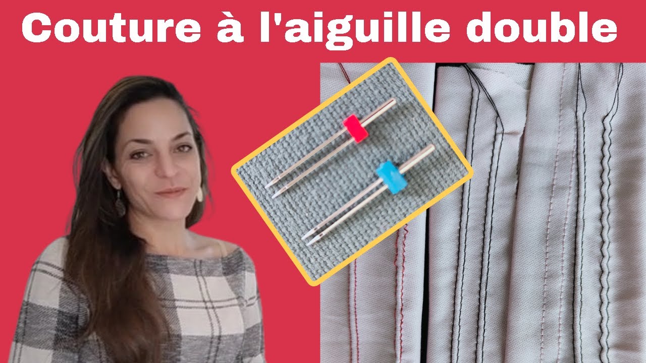 Comment utiliser l'aiguille double