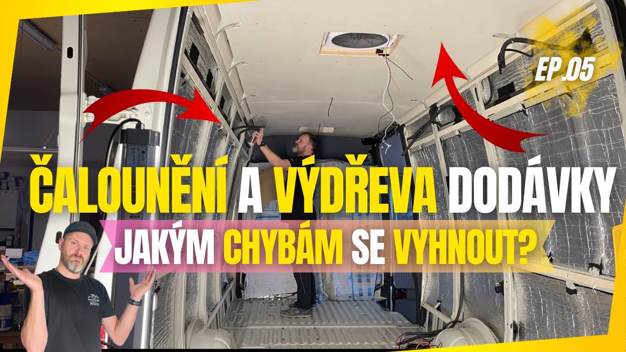 DIY Jak na výdřevu a čaloun? | Nezmenšuj si dodávku!! | Správný postup!! | Ep.05 🔧💡