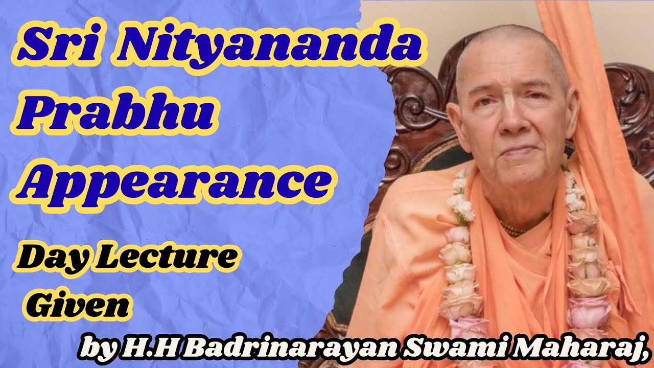 Sri Nityananda Prabhu Appearance Day Lecture Given by H.H Badrinarayan Swami Maharaj iskcon Yangon 