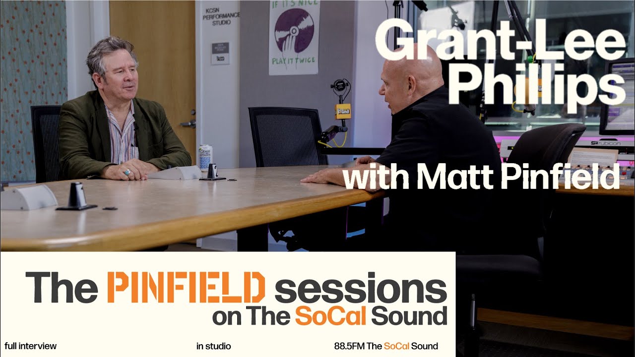 Grant-Lee Phillips Interview with Matt Pinfield on 88.5FM The SoCal Sound