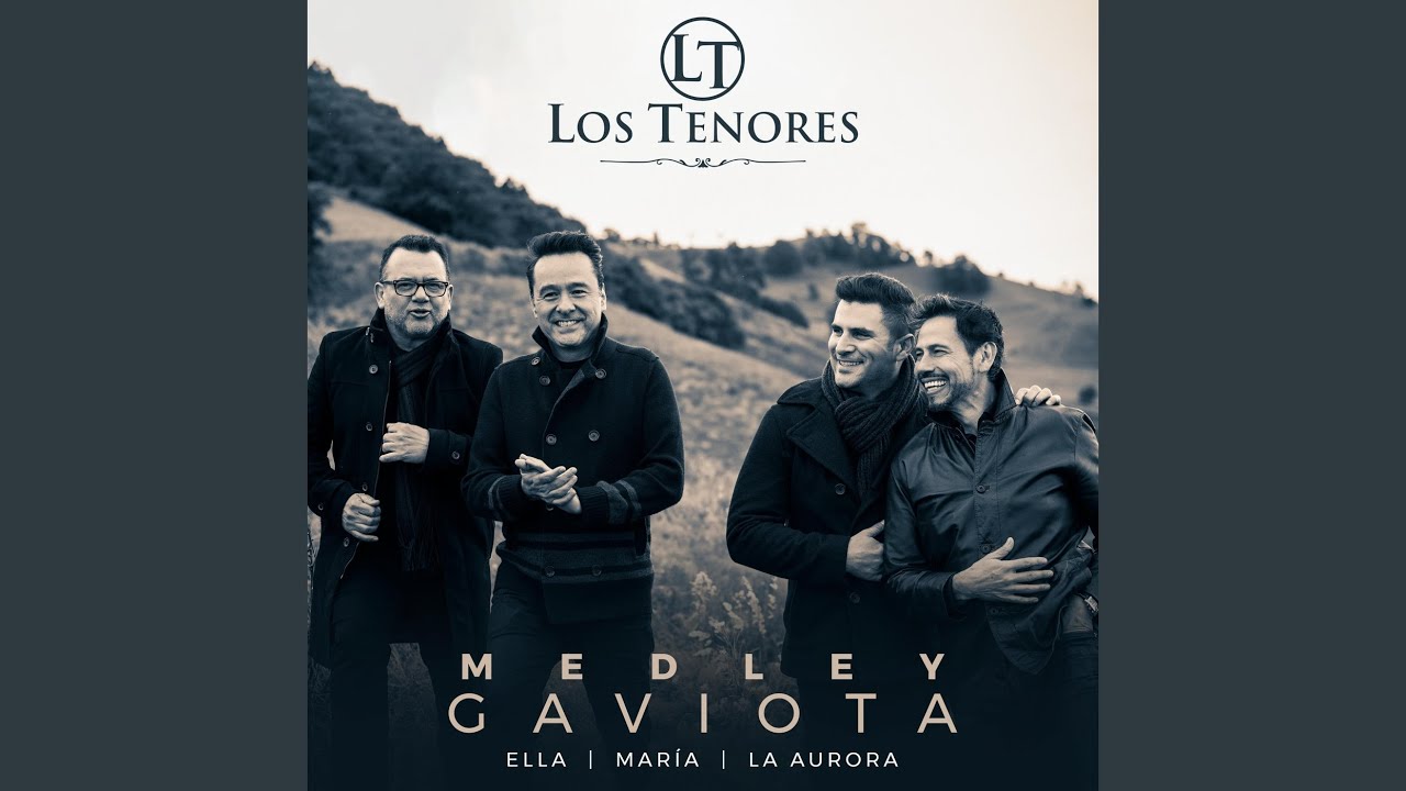 Medley Gaviota: Ella / María / La Aurora