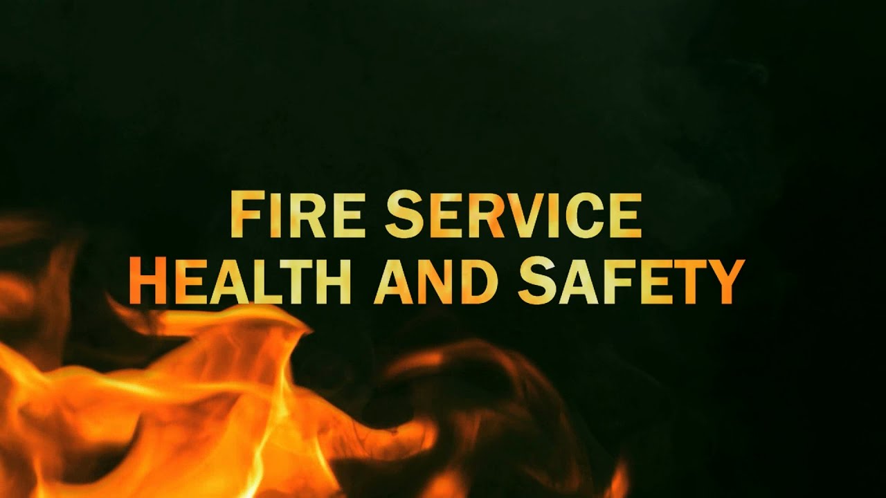 Fire Service Health and Safety