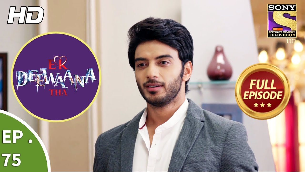 Ek Deewaana Tha - Ep 75 - Full Episode - 2nd  February, 2018