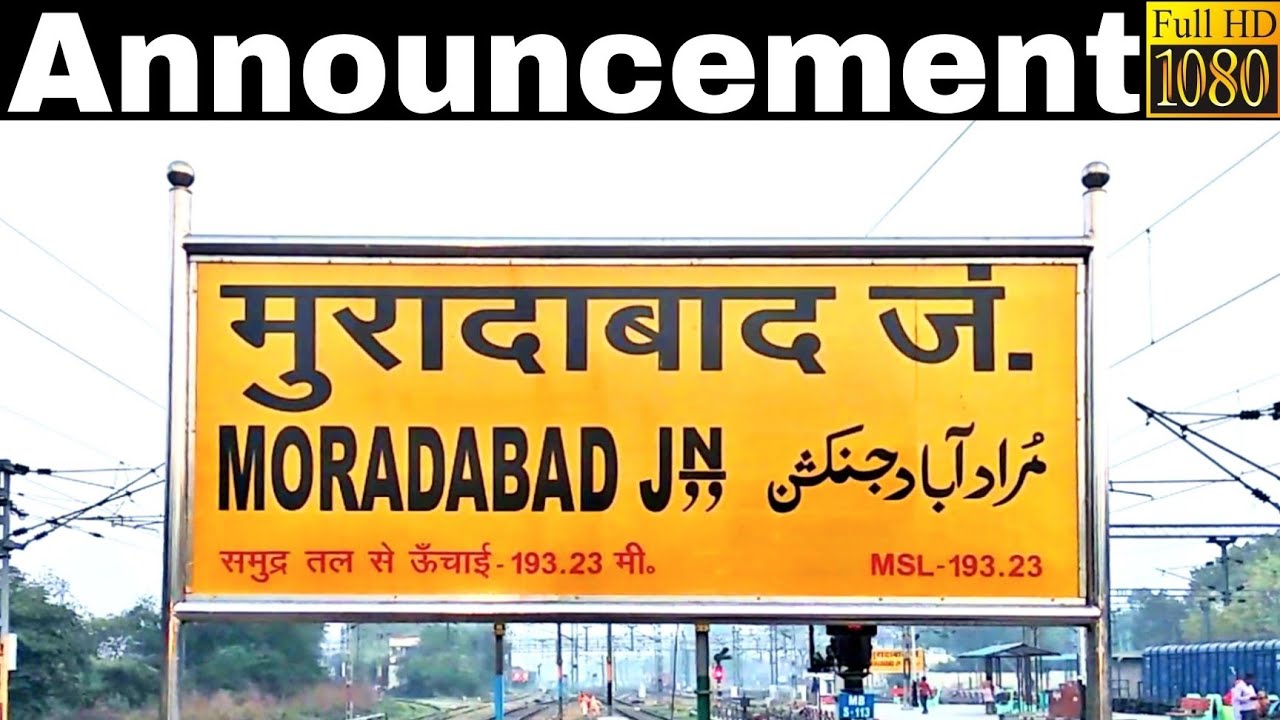 Announcement at Moradabad Junction Railway Station [MB]