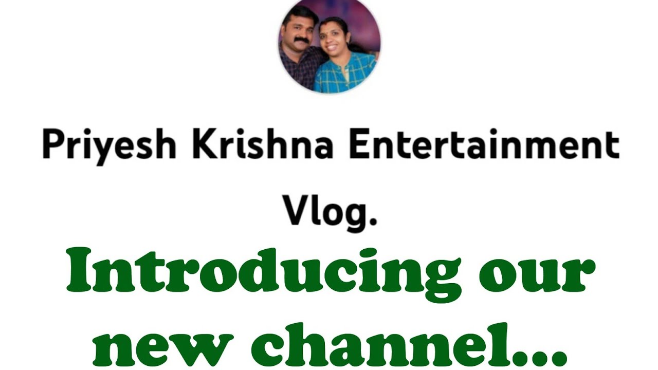 Intro of our new channel @Priyesh Krishna Entertainment Vlog
