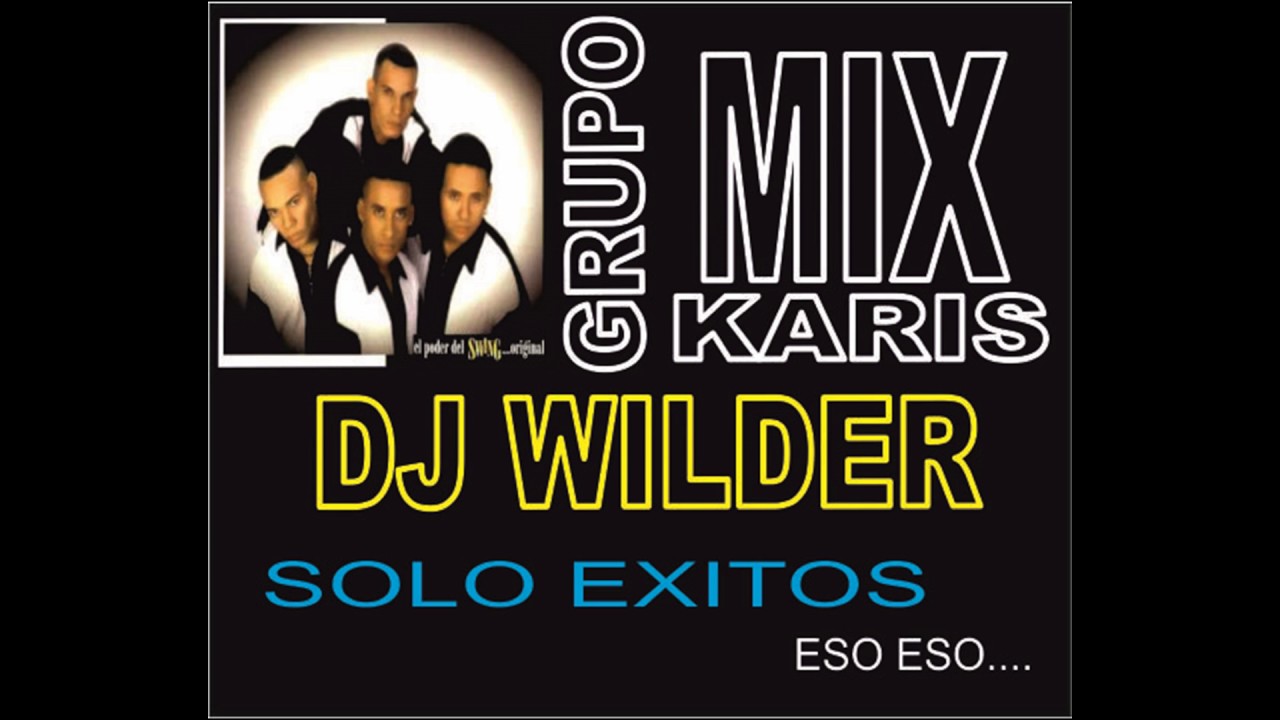 GRUPO KARIS MIX DJ WILDER ESO ESO