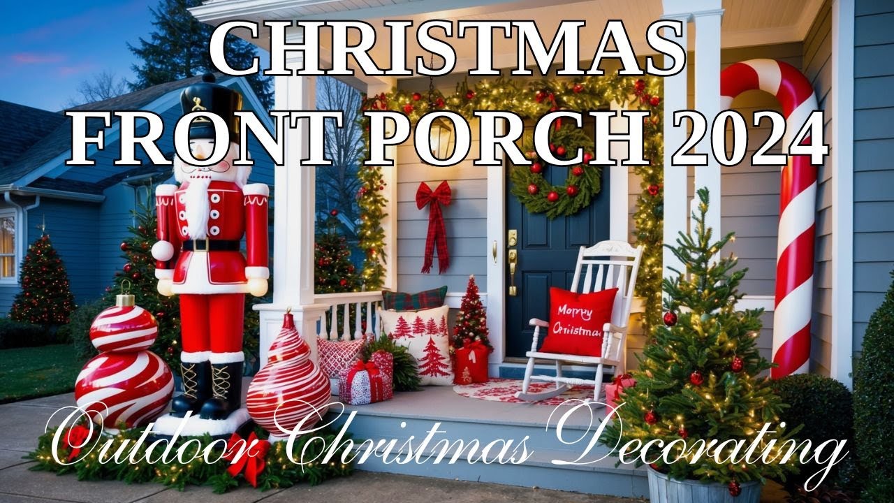 CHRISTMAS FRONT PORCH 2024 DECORATE WITH ME | OUTDOOR CHRISTMAS DECORATING IDEAS