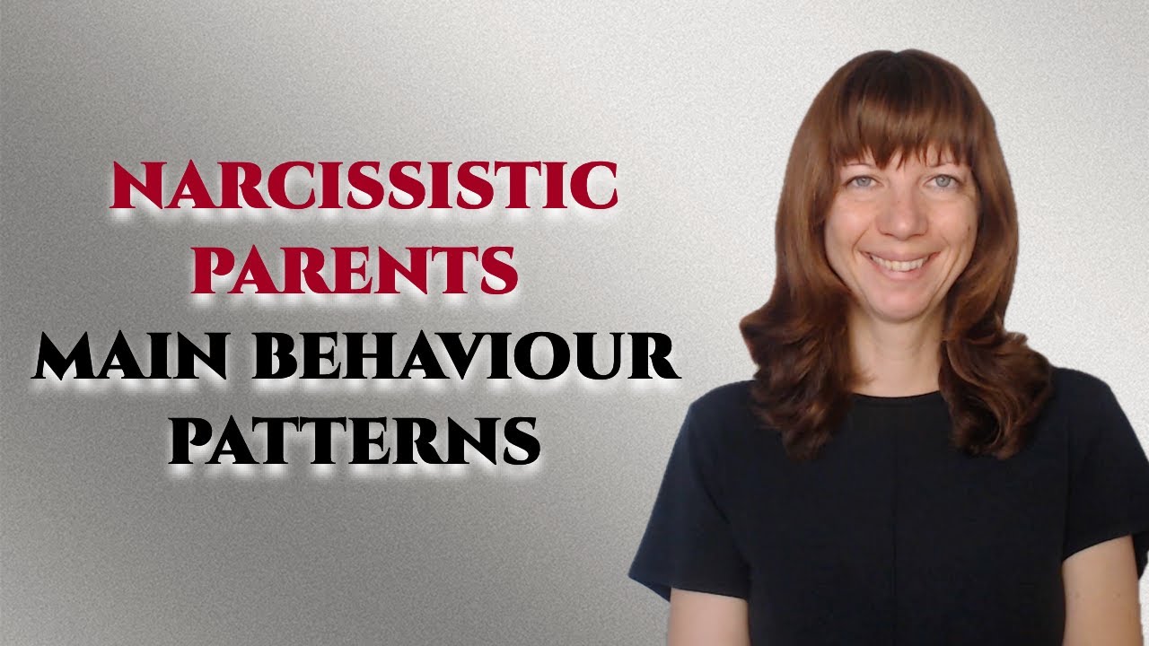 Narcissistic parents & their main behaviour patterns