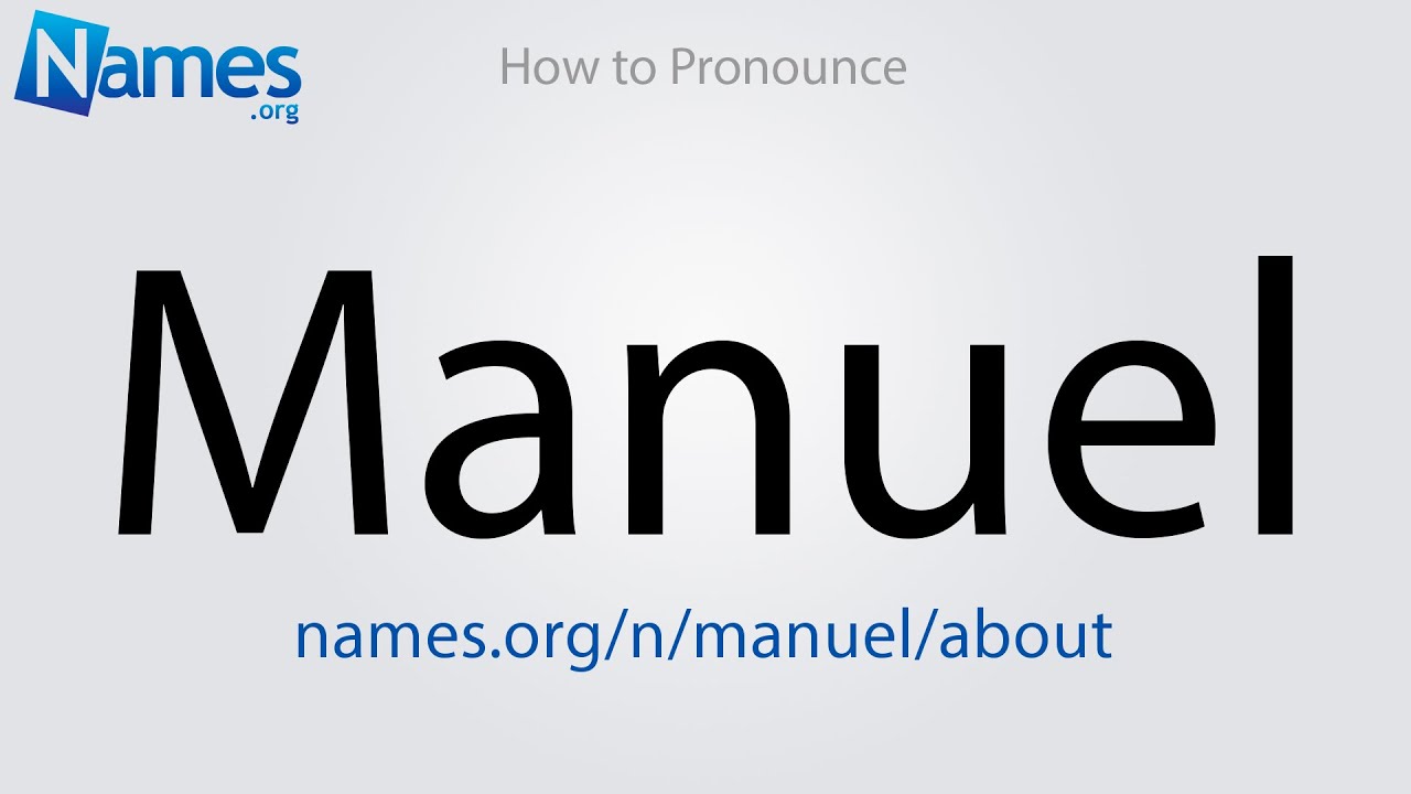 How to Pronounce Manuel
