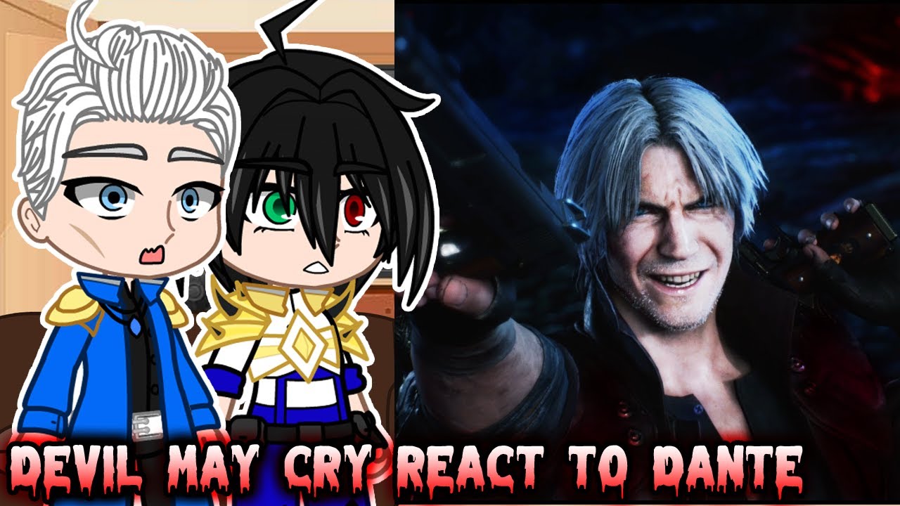 Devil May Cry React To Dante l Gacha Reaction l