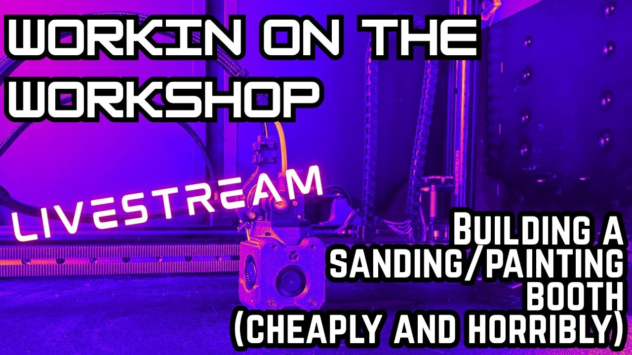 Build n Chill - Workshop shennanigans #livestream #3dprinting