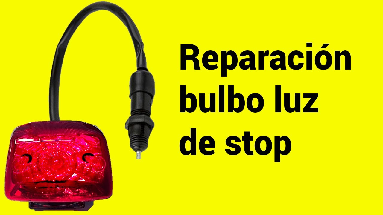Reparación del bulbo de luz de freno -trasero-