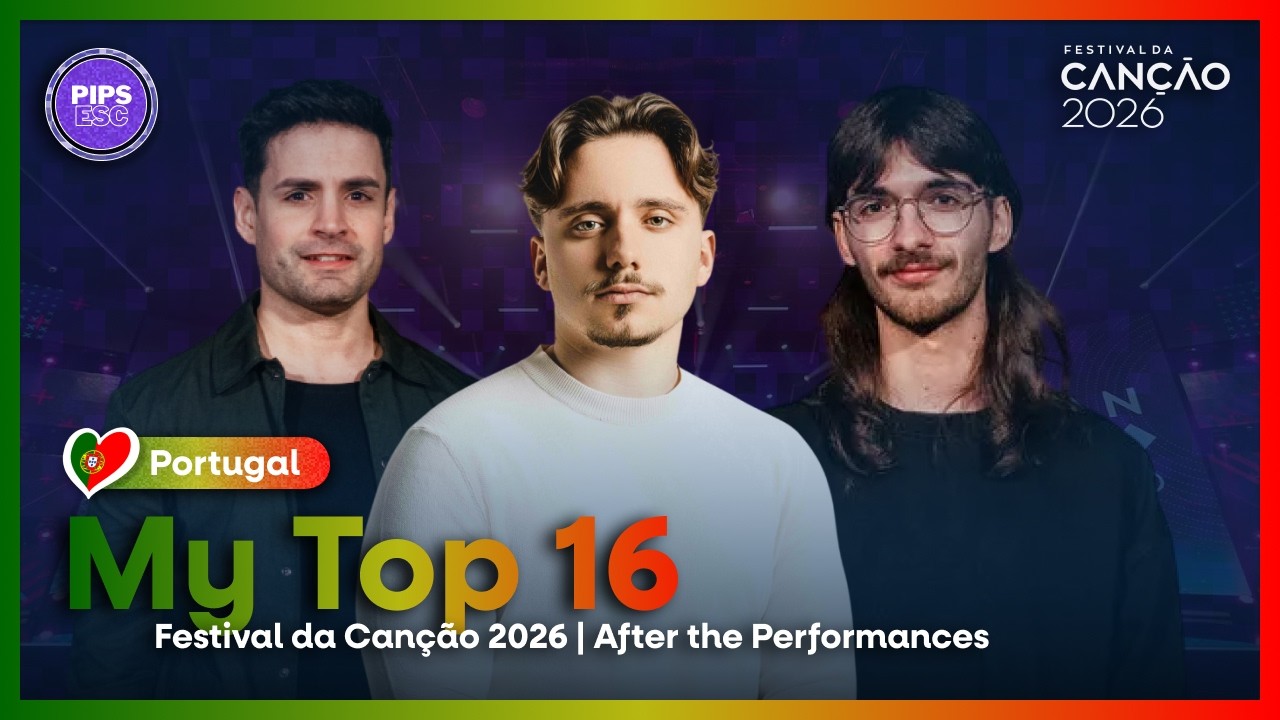 🇵🇹 Portugal's Festival da Canção 2026: My TOP of All 16 Songs