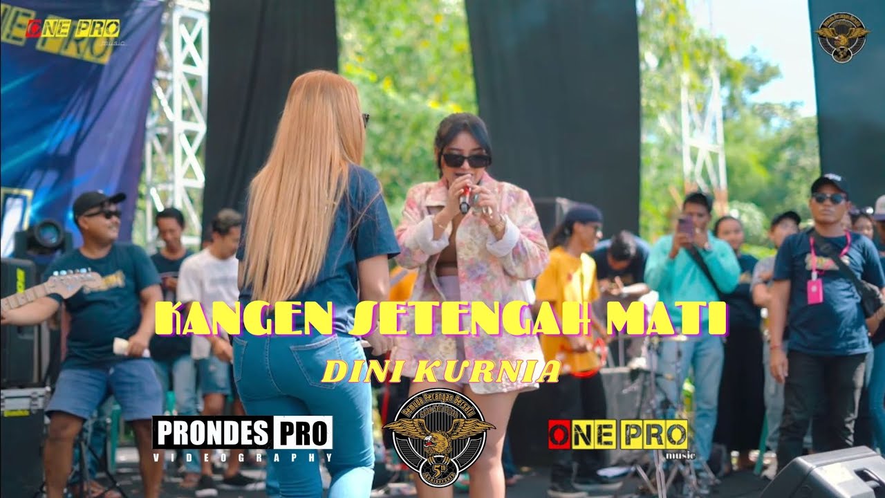 DINI KURNIA - KANGEN SETENGAH MATI || One Pro [ Live ] PEMUDA PERANGAN BERSATU
