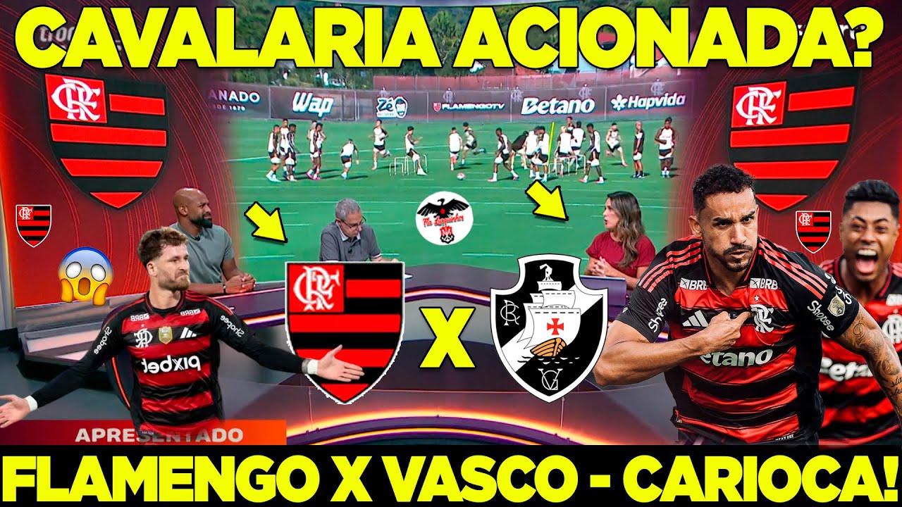 MENGÃO ACIONA CAVALARIA? FLAMENGO X VASCO CAMPEONATO CARIOCA! OLHA O QUE ELES FALARAM