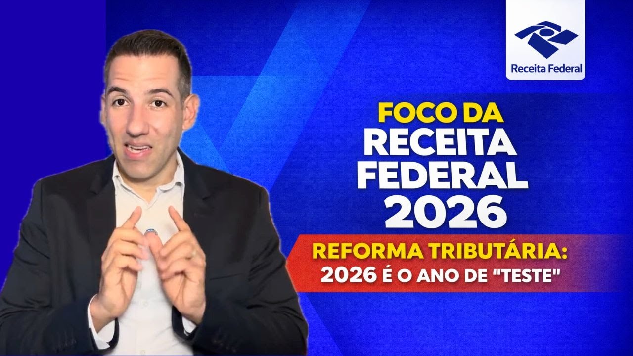 REFORMA TRIBUTÁRIA 2026: POR QUE O 