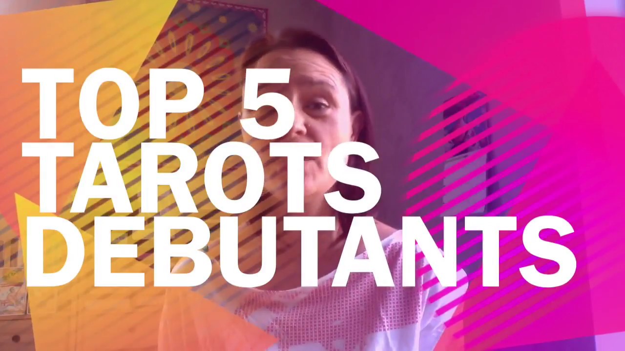 Top 5 Tarots d&eacute;butants