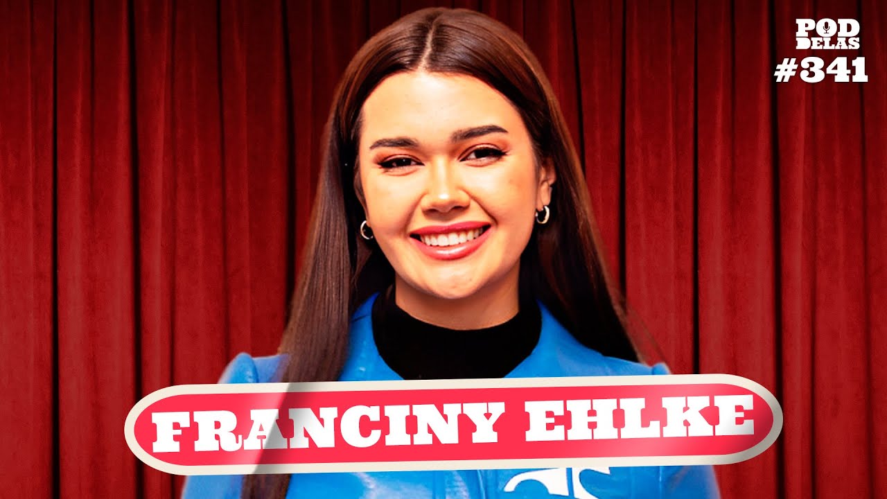 FRANCINY EHLKE - PODDELAS #341
