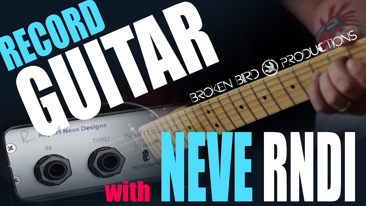 Recording Guitar with Rupert Neve Designs DI (RNDI) Box!