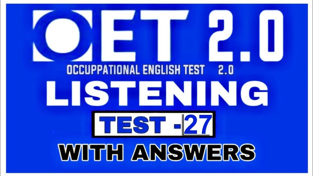 OET LISTENING PRACTICE TEST FOR NURSES | TEST 27 | OET 2.0UPDATED WITH ANSWERS 2020