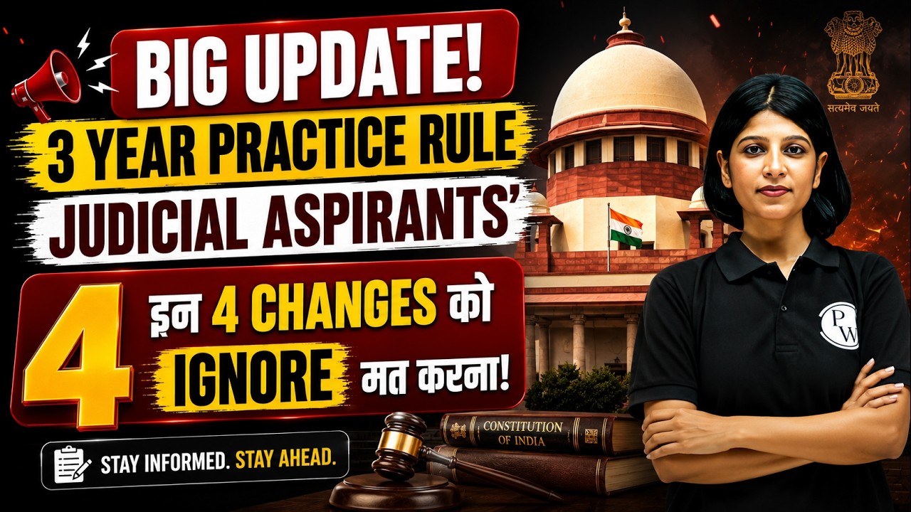3 Year Practice Rule Update! Judicial Aspirants इन 4 Changes को Ignore मत करना | Judiciary By PW